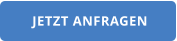JETZT ANFRAGEN
