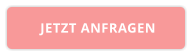 JETZT ANFRAGEN