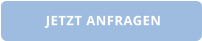 JETZT ANFRAGEN